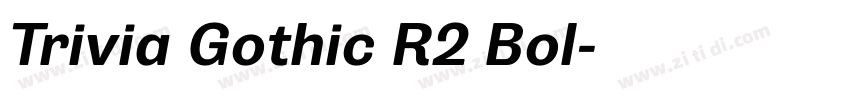 Trivia Gothic R2 Bol字体转换